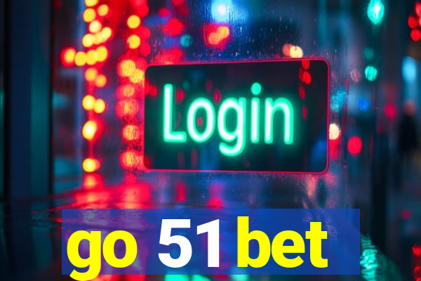 go 51 bet